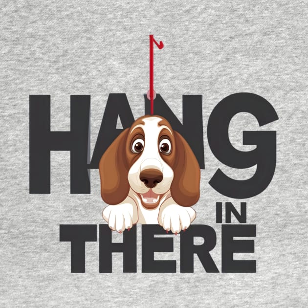 Happy basset hound puppy dog- hang in there by Tee.gram